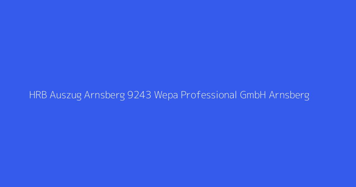 HRB Auszug Arnsberg 9243 Wepa Professional GmbH Arnsberg